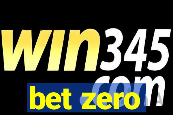 bet zero